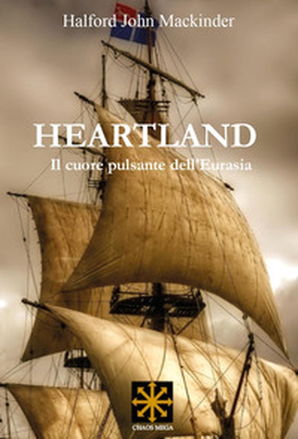 Heartland. Il cuore pulsante dell'Eurasia - Librerie.coop Heartland. Il cuore pulsante dell'Eurasia - Librerie.coop