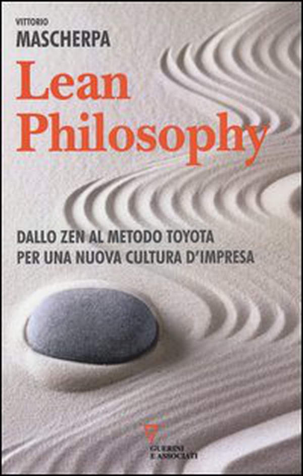 Lean philosophy. Dallo zen al metodo Toyota per una nuova cultura d'impresa - Librerie.coop Lean philosophy. Dallo zen al metodo Toyota per una nuova cultura d'impresa - Librerie.coop