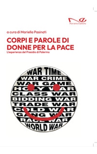 Corpi e parole di donne per la pace. L'esperienza del Presidio di Palermo - Librerie.coop Corpi e parole di donne per la pace. L'esperienza del Presidio di Palermo - Librerie.coop
