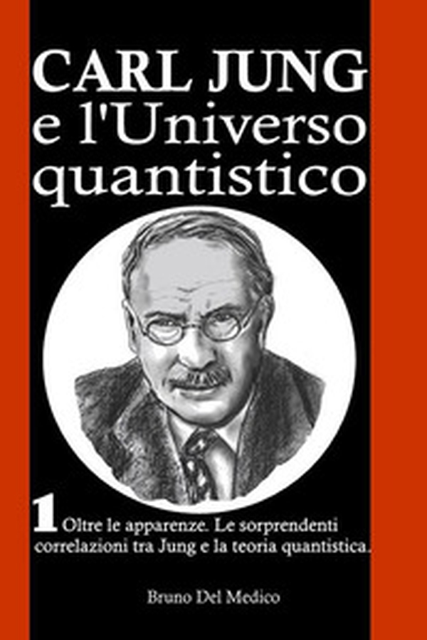 Carl Jung e l'universo quantistico - Vol. 1 - Librerie.coop