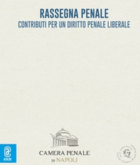Rassegna penale. Contributi per un diritto penale liberale - Vol. 7 - Librerie.coop