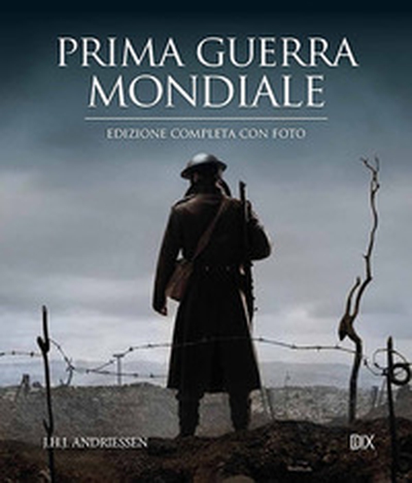 Prima guerra mondiale - Librerie.coop Prima guerra mondiale - Librerie.coop