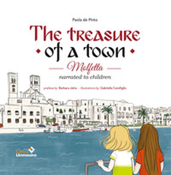 The treasure of a town. Molfetta narrated to children - Librerie.coop The treasure of a town. Molfetta narrated to children - Librerie.coop