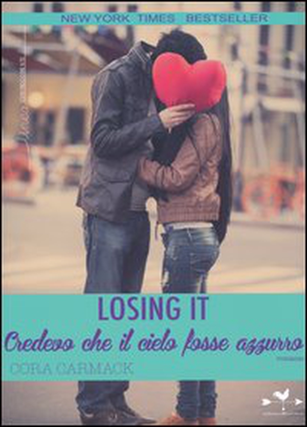 Losing it. Credevo che il cielo fosse azzurro - Librerie.coop Losing it. Credevo che il cielo fosse azzurro - Librerie.coop