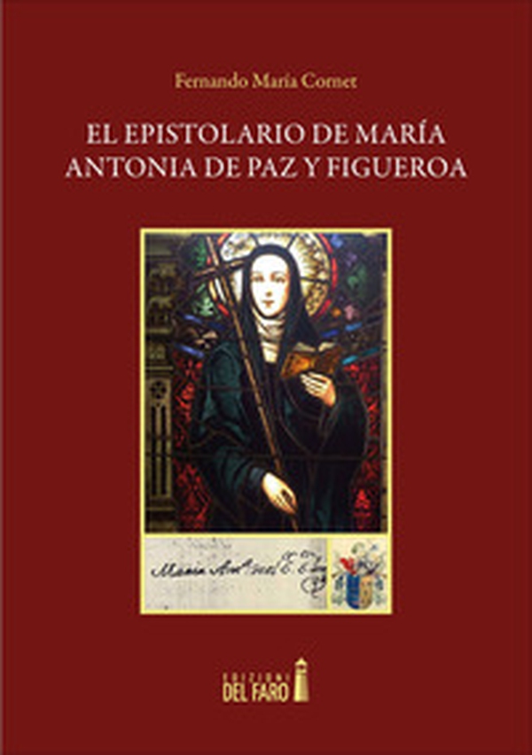 El epistolario de María Antonia de Paz y Figueroa - Librerie.coop El epistolario de María Antonia de Paz y Figueroa - Librerie.coop