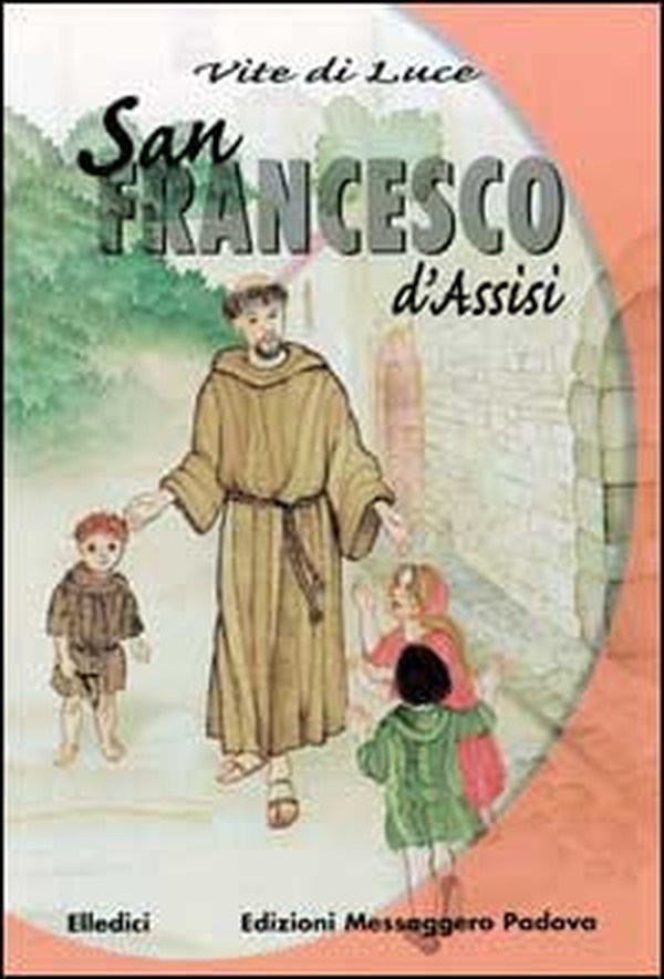 San Francesco d'Assisi - Librerie.coop San Francesco d'Assisi - Librerie.coop
