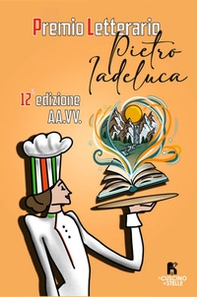 Premio letterario «Pietro Iadeluca & amici». 12^ edizione - Librerie.coop