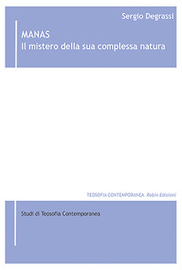 Manas. Il mistero della sua complessa natura - Librerie.coop Manas. Il mistero della sua complessa natura - Librerie.coop