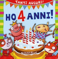 Ho 4 anni! Tanti auguri! - Librerie.coop Ho 4 anni! Tanti auguri! - Librerie.coop