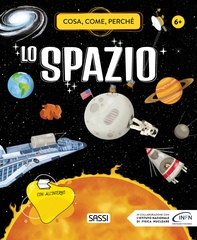Lo spazio. Cosa, come, perché. - Librerie.coop Lo spazio. Cosa, come, perché. - Librerie.coop