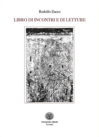 Libro di incontri e di letture - Librerie.coop Libro di incontri e di letture - Librerie.coop