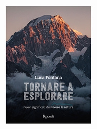 Tornare a esplorare. Nuovi significati del vivere la natura - Librerie.coop