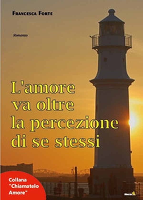 L'amore va oltre la percezione di se stessi - Librerie.coop