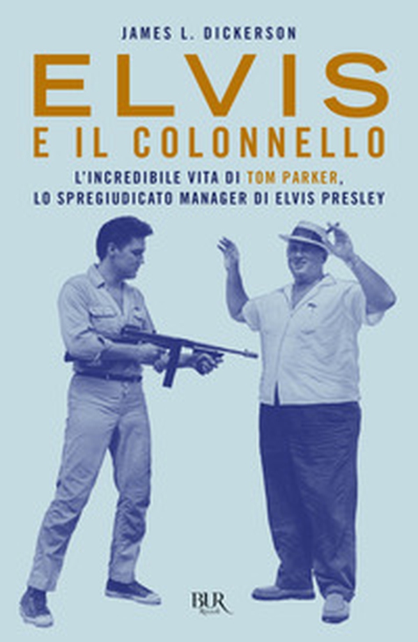 Elvis e il colonnello. L'incredibile vita di Tom Parker, lo spregiudicato manager di Elvis Presley - Librerie.coop Elvis e il colonnello. L'incredibile vita di Tom Parker, lo spregiudicato manager di Elvis Presley - Librerie.coop