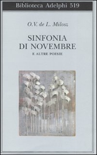 Sinfonia di Novembre e altre poesie. Testo francese a fronte - Librerie.coop