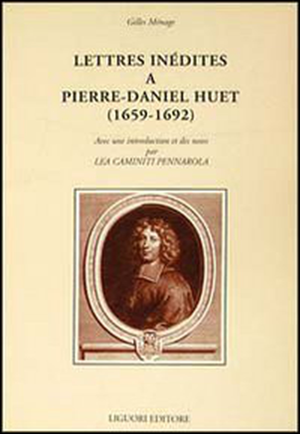 Lettres inédites a Pierre-Daniel Huet (1659-1692) - Librerie.coop Lettres inédites a Pierre-Daniel Huet (1659-1692) - Librerie.coop