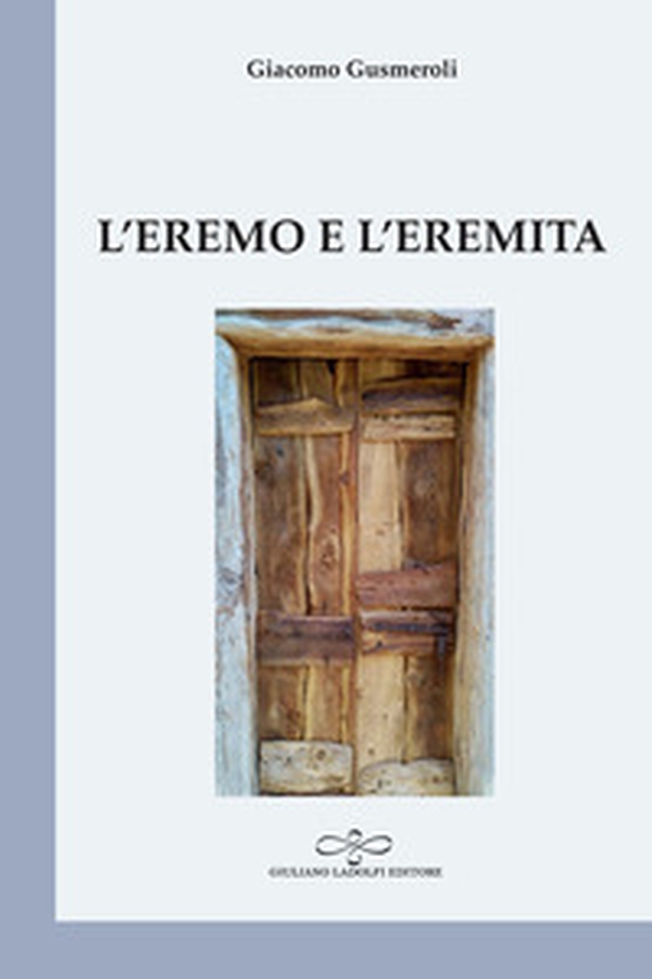 L'eremo e l'eremita - Librerie.coop L'eremo e l'eremita - Librerie.coop