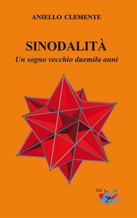 Sinodalità. Un sogno vecchio duemila anni - Librerie.coop