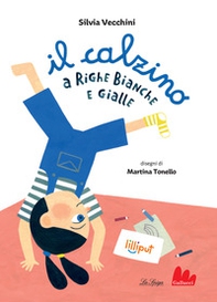 Il calzino a righe bianche e gialle - Librerie.coop Il calzino a righe bianche e gialle - Librerie.coop