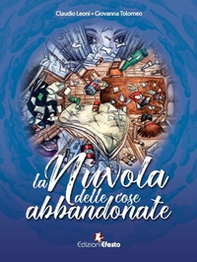 La nuvola delle cose abbandonate - Librerie.coop La nuvola delle cose abbandonate - Librerie.coop