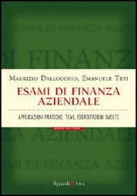 Esami di finanza aziendale. Applicazioni pratiche, temi, esercitazioni svolte - Librerie.coop