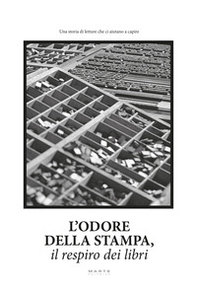 L'odore della stampa. Il respiro dei libri - Librerie.coop