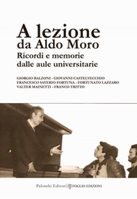 A lezione da Aldo Moro. Ricordi e memorie dalle aule universitarie - Librerie.coop