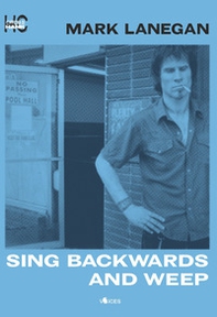 Sing backwards and weep - Librerie.coop