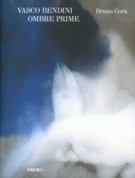 Vasco Bendini. Ombre prime. Ediz. inglese - Librerie.coop Vasco Bendini. Ombre prime. Ediz. inglese - Librerie.coop