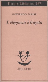L'eleganza è frigida - Librerie.coop L'eleganza è frigida - Librerie.coop