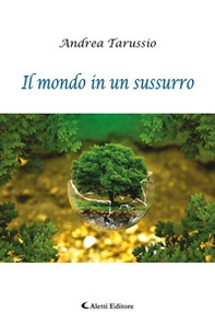 Il mondo in un sussurro - Librerie.coop