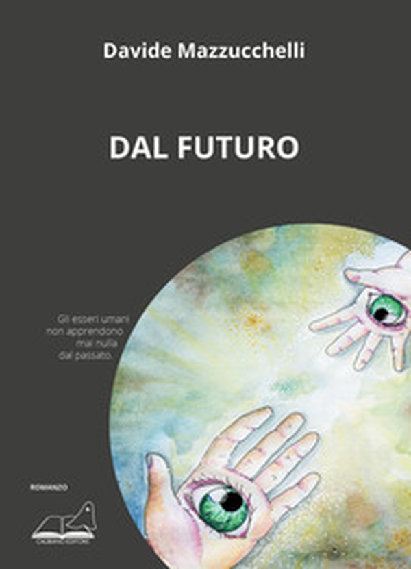 Dal futuro - Librerie.coop Dal futuro - Librerie.coop