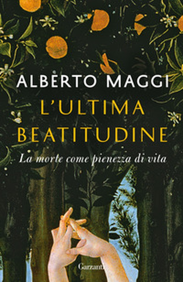 L'ultima beatitudine. La morte come pienezza di vita - Librerie.coop L'ultima beatitudine. La morte come pienezza di vita - Librerie.coop
