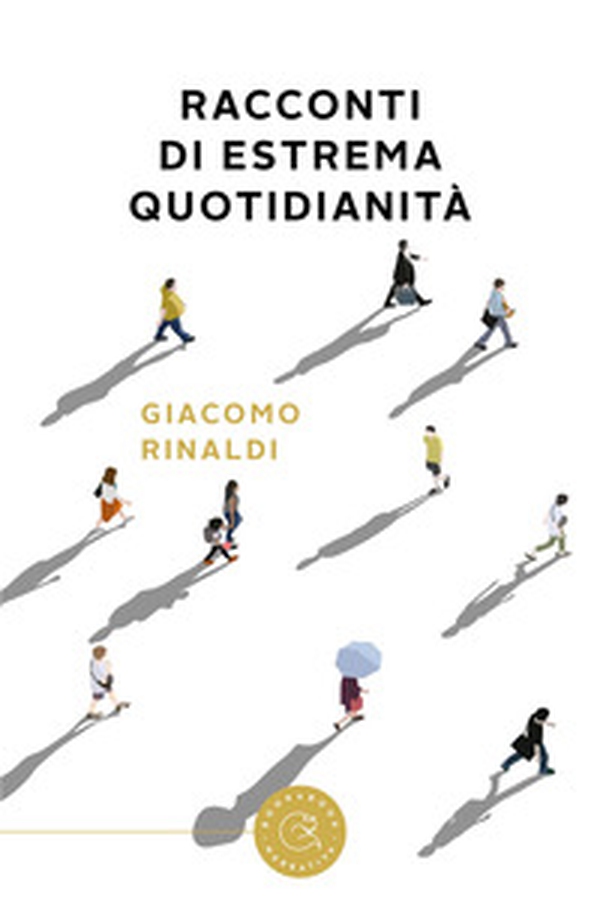 Racconti di estrema quotidianità - Librerie.coop Racconti di estrema quotidianità - Librerie.coop
