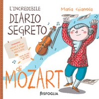 L'incredibile diario segreto di Mozart - Librerie.coop L'incredibile diario segreto di Mozart - Librerie.coop