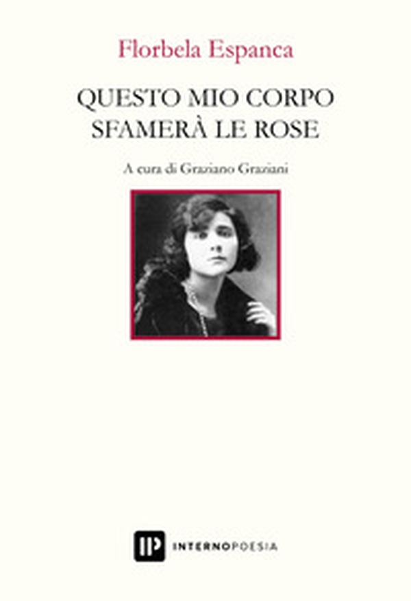 Questo mio corpo sfamerà le rose. Testo portoghese a fronte - Librerie.coop Questo mio corpo sfamerà le rose. Testo portoghese a fronte - Librerie.coop