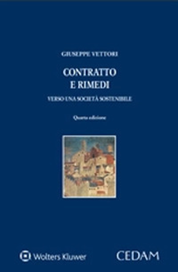 Contratto e rimedi. Verso una società sostenibile - Librerie.coop Contratto e rimedi. Verso una società sostenibile - Librerie.coop