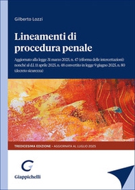 Lineamenti di procedura penale. Aggiornato alla legge 31 marzo 2025, n.47 (riforma delle intercettazioni) nonché al d.l. 11 aprile 2025 n.48 convertito in legge 9 giugno, n.80 (decreto sicurezza) - Librerie.coop