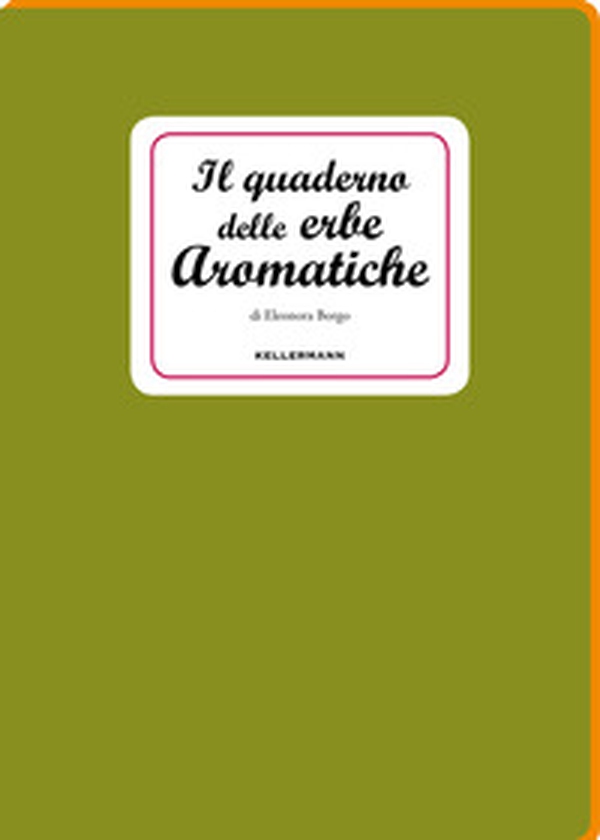 Il quaderno delle erbe aromatiche - Librerie.coop Il quaderno delle erbe aromatiche - Librerie.coop
