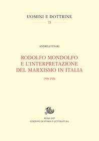 Rodolfo Mondolfo e l'interpretazione del marxismo in Italia (1906-1926) - Librerie.coop