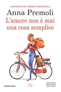 L'amore non è mai una cosa semplice - Librerie.coop L'amore non è mai una cosa semplice - Librerie.coop