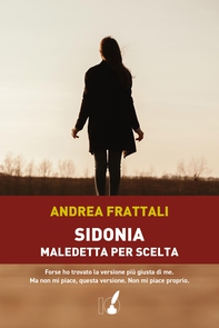 Sidonia, maledetta per scelta - Librerie.coop