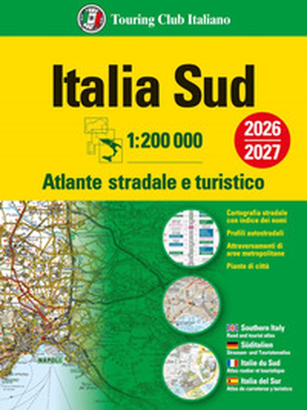 Italia. Atlante stradale e turistico 200.000. Sud - Librerie.coop