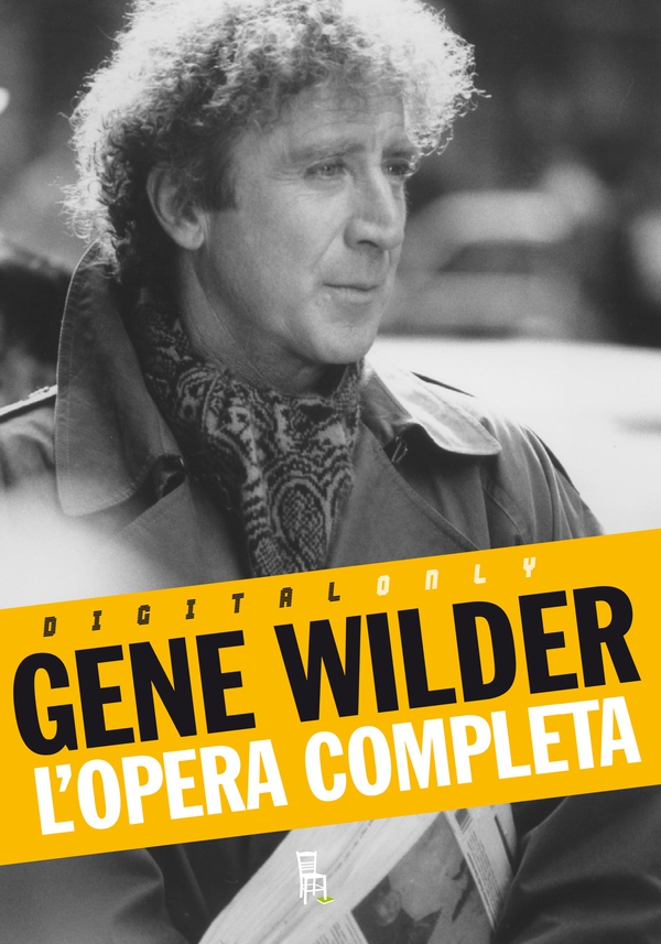Gene Wilder - L'opera completa - Librerie.coop Gene Wilder - L'opera completa - Librerie.coop