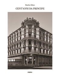 Cent'anni da Principe - Librerie.coop Cent'anni da Principe - Librerie.coop