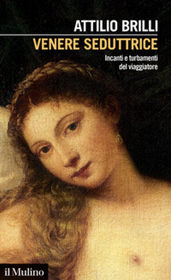 Venere seduttrice. Incanti e turbamenti del viaggiatore - Librerie.coop Venere seduttrice. Incanti e turbamenti del viaggiatore - Librerie.coop