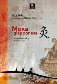 Moxa giapponese. Manuale pratico, stile di Fukaya - Librerie.coop