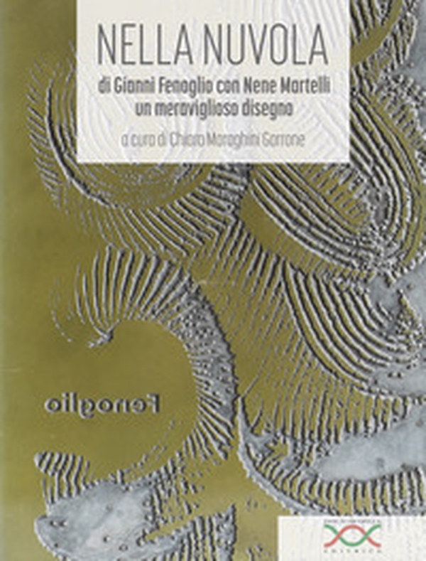Nella nuvola di Gianni Fenoglio con Nene Martelli - Librerie.coop Nella nuvola di Gianni Fenoglio con Nene Martelli - Librerie.coop