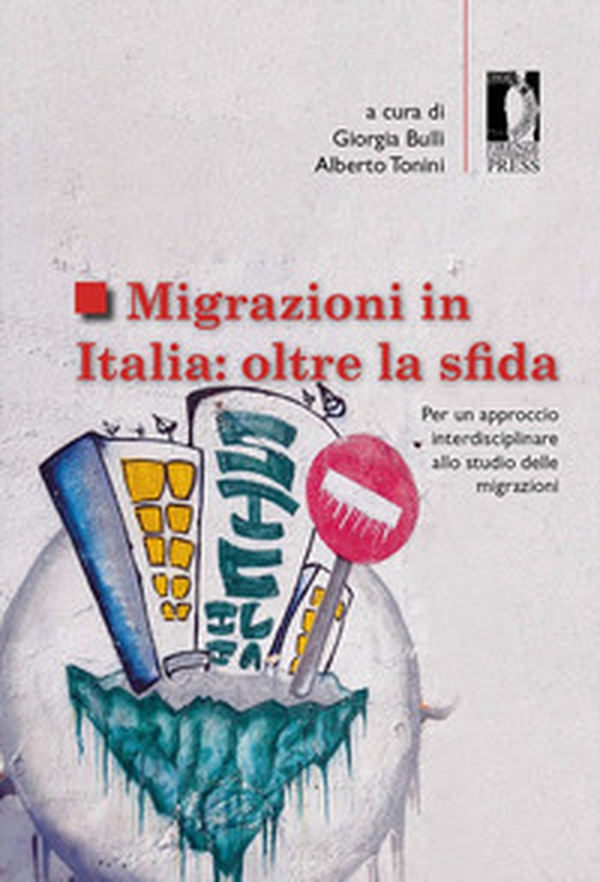 Migrazioni in Italia: oltre la sfida. Per un approccio interdisciplinare allo studio delle migrazioni - Librerie.coop Migrazioni in Italia: oltre la sfida. Per un approccio interdisciplinare allo studio delle migrazioni - Librerie.coop