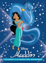 Aladdin. I classici e la magia del backstage - Librerie.coop